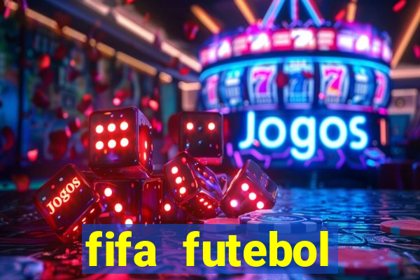 fifa futebol dinheiro infinito